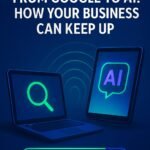 Search Has Shifted from Google to AI: How Your Business Can Keep Up