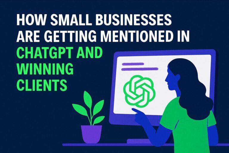 How Small Businesses Are Getting Mentioned in ChatGPT and Winning Clients